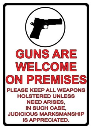 RIVERS EDGE SIGN 12"x17" - "GUNS ARE WELCOME"