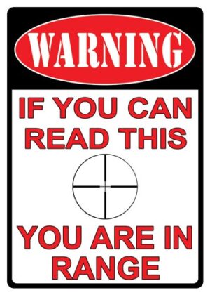RIVERS EDGE TIN SIGN 12"X17" - "YOU ARE IN RANGE"